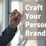 Crafting a Personal Brand